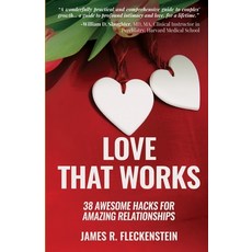 (영문도서) Love That Works: 38 Awesome Hacks for Amazing Relationships Paperback, Earth Moved, LLC, English, 9781733039406