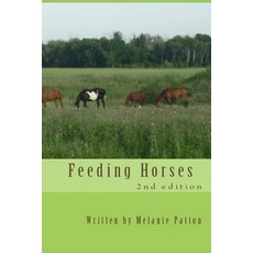 (영문도서) Feeding Horses Paperback, Independently Published, English, 9781719962643