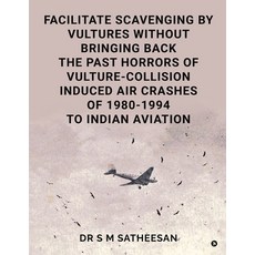 (영문도서)Facilitate Scavenging by Vultures Without Bringing Back the Past Horrors of Vult... Paperback, Notion Press, English, 9798903626168 Notion Press, English, 9798903626168