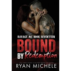(영문도서) Bound by Redemption (Ravage MC #17) Paperback, Independently Published, English, 9798715224989