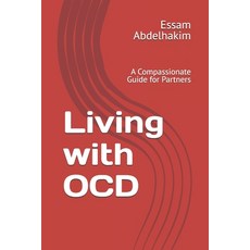(영문도서)Living with OCD: A Compassionate Guide for Partners Paperback, Independently Published, English, 9798298551069