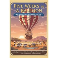 (英文圖書)Five Weeks in a Balloon - Easy English Story for Beginners (Level A1/A2): An ada... 平裝版, Independently Published, 英文