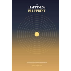 (영문도서)The Happiness Blueprint: What Science Reveals About Lasting Joy Paperback, Independently Published, English, 9798241066336