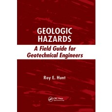 (영문도서)Geologic Hazards: A Field Guide for Geotechnical Engineers Paperback, CRC Press, English, 9780367389413 CRC Press, English, 9780367389413