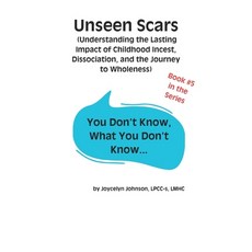 (英文圖書)Unseen Scars: Understanding the Lasting Impact of Childhood Incest Dissociation... 平裝版, Independently Published, 英文