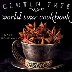 (영문도서) Gluten Free World Tour Cookbook: Internationally Inspired Gluten Free Recipes Paperback, Fortunella Press, English, 9780999659441
