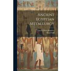(영문도서) Ancient Egyptian Metallurgy Hardcover, Legare Street Press, English, 9781019447314