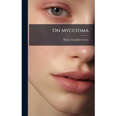 (영문도서)On Mycetoma Hardcover, Hutson Street Press, English, 9781024370195