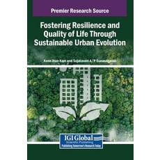 (英文圖書)Fostering Resilience and Quality of Life Through Sustainable Urban Evolution 精裝版, IGI Global, 英文