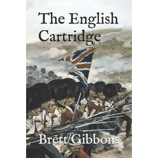 The English Cartridge: Pattern 1853 Rifle-Musket Ammunition Paperback, Independently Published