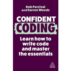 (영문도서) Confident Coding: Learn How to Code and Master the Essentials Paperback, Kogan Page, English, 9781398611887