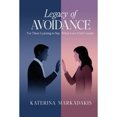 (英文圖書)Legacy of Avoidance: For Those Learning to Stay When. Love Feels Unsafe 平裝版, Harbor Point Press LLC, 英文