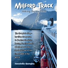 (英文圖書)Milford Track Hiking Guide 2026: The Complete Step-by-Step Companion to Booking... 平裝版, Independently Published, 英文