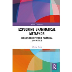 (英文圖書)Exploring Grammatical Metaphor: Insights from Systemic Functional Linguistics 精裝版, Routledge, 英文