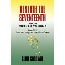 (영문도서)Beneath the Seventeenth: From Vietnam to Home Paperback, Booklocker.com, English, 9781961266568
