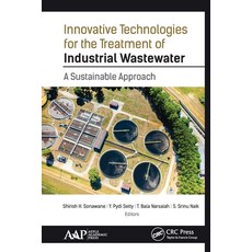 (영문도서) Innovative Technologies for the Treatment of Industrial Wastewater: A Sustainable Approach Paperback, Apple Academic Press