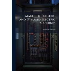 (英文圖書)Magneto-Electric and Dynamo-Electric Machines 平裝版, Hutson Street Press, 英文