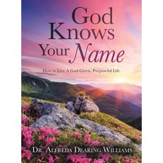 (英文圖書)God Knows Your Name: How to Live a God-Given Purposeful Life 精裝版, WestBow Press, 英文