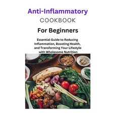 (영문도서) Anti-Inflammatory Diet for Beginners: Anti-Inflammatory Diet for Beginners one two Mediter... Paperback, Independently Published, English, 9798874286231