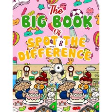 The Big Book of Spot the Difference: Over 30 Pictures Puzzles Search & Find Fun For Kids Ages 4-8 ... Paperback, Independently Published, English, 9798555607126