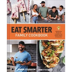 (영문도서) Eat Smarter Family Cookbook: 100 Delicious Recipes to Transform Your Health Happiness and C... Hardcover, Little, Brown Spark, English, 9780316456463