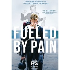 (영문도서)Fueled By Pain: Transform Your Own Life Through 23 Mental Techniques Paperback, MindStir Media, English, 9781966074526