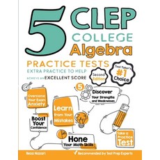 5 CLEP College Algebra Practice Tests: Extra Practice to Help Achieve an Excellent Score Paperback, Effortless Math Education, English, 9781646122677