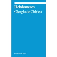 (영문도서) Hebdomeros: A Novel Paperback, David Zwirner Books, English, 9781644231630