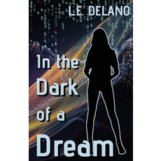 (영문도서) In the Dark of a Dream Paperback, Gaze Publishing, English, 9781736473122