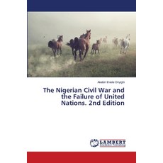(英文圖書)The Nigerian Civil War and the Failure of United Nations. 2nd Edition 平裝版, LAP Lambert Academic Publis..., English