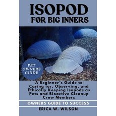 (영문도서)Isopod for Beginners: A Beginner's Guide to Caring for Observing and Ethically... Paperback, Independently Published, English, 9798287874742