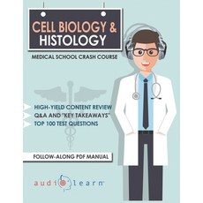 (영문도서) Cell Biology and Histology - Medical School Crash Course Paperback, Independently Published, English, 9798608724466