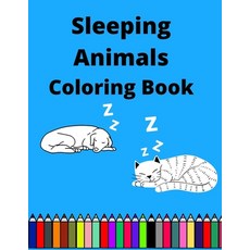 Sleeping Animals Coloring Book: For kids Gift for children Paperback, Independently Published, English, 9798586217165
