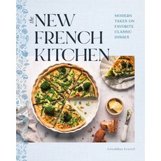 (영문도서) The New French Kitchen: Modern Takes on Favorite Classic Dishes Hardcover, Rock Point, English, 9781577154754