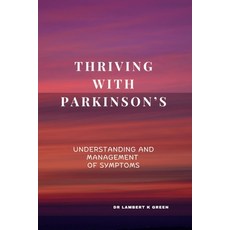 (英文圖書)Thriving with Parkinson's: Understanding and management of symptoms 平裝版, Independently Published, 英文