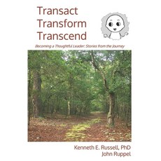 (영문도서) Transact Transform Transcend: Becoming a Thoughtful Leader: Stories from the Journey Paperback, Spencer House Publishing, English, 9798218367961