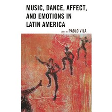 (英文圖書)Music Dance Affect and Emotions in Latin America 精裝版, Lexington Books, 英文