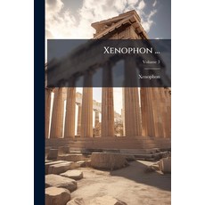 (영문도서)Xenophon ...; Volume 3 Paperback, Nabu Press, English, 9781148839011