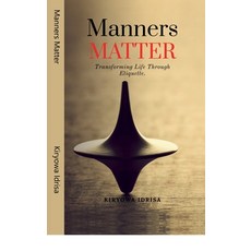 (英文圖書)Manners Matter: Transforming Life Through Etiquette: Ethically Grow and Market Y... 精裝版, Notion Press, 英文