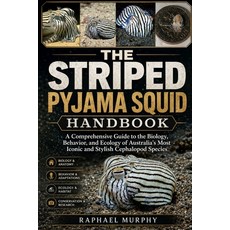 (영문도서)The Striped Pyjama Squid Handbook: A Comprehensive Guide to the Biology Behavio... Paperback, Independently Published, English, 9798196788635