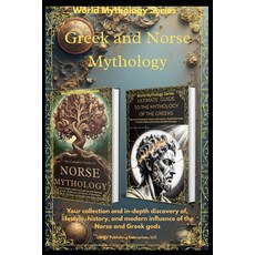 (영문도서)Greek and Norse Mythology: Your collection and in-depth discovery of the lifesty... Paperback, Independently Published, English, 9798241508843