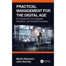 (영문도서) Practical Management for the Digital Age: An Introduction for Engineers Scientists and Othe... Hardcover, CRC Press, English, 9781032041865