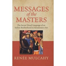 (英文圖書)Messages of the Masters: The Secret Visual Language of an Italian Brotherhood in... 精裝版, Palmetto Publishing, English