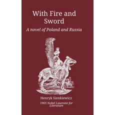 (영문도서) With Fire and Sword: A Novel of Poland and Russia Hardcover, Lulu.com