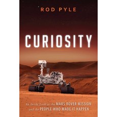 (영문도서)Curiosity: An Inside Look at the Mars Rover Mission and the People Who Made It H... Paperback, Prometheus Books, English, 9781616149338