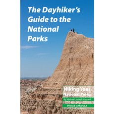 (영문도서) The Dayhiker's Guide to the National Parks: Hiking Your National Parks Paperback, Stone Road Press, English, 9781621280798