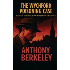 (英文圖書)The Wychford Poisoning Case 精裝版, Positronic Publishing, 英文