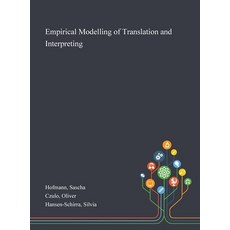 Empirical Modelling of Translation and Interpreting Hardcover, Saint Philip Street Press, English, 9781013289590