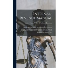 (영문도서) Internal-Revenue Manual: Compiled by Direction of the Commissioner of Internal Revenue From t... Hardcover, Legare Street Press, English, 9781015688018