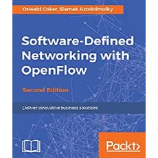 Software-Defined Networking with OpenFlow - Second Edition, Packt Publishing